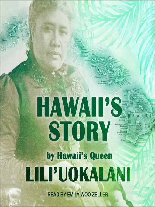 Title details for Hawaii's Story by Hawaii's Queen by Lili'uokalani - Available